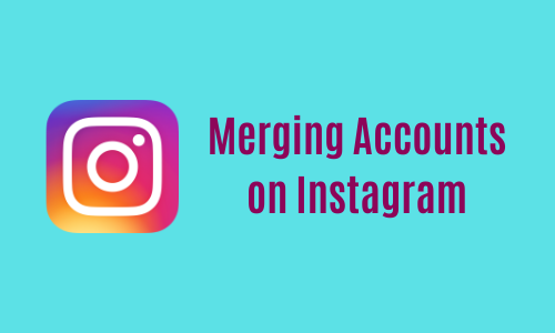Merging Accounts on Instagram